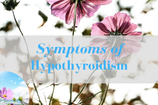 Wondering What Are The Symptoms Of Hypothyroidism?