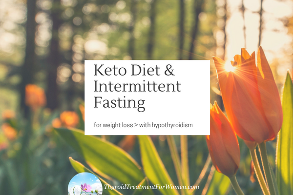 Keto Diet Intermittent Fasting Weight Loss With Hypothyroidism