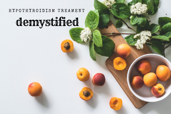 Hypothyroidism Treatment Demystified With Natural Options
